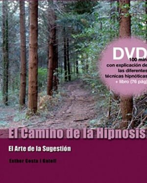 El camino de la hipnosis. El arte de la sugestión