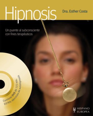 Hipnosis. Un puente al subconsciente con fines terapéuticos