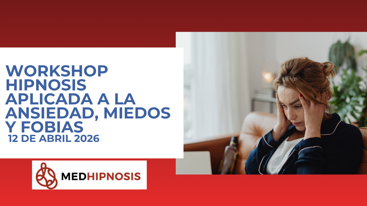 Workshop Hipnosis aplicada a la ansiedad, miedos y fobias 2025